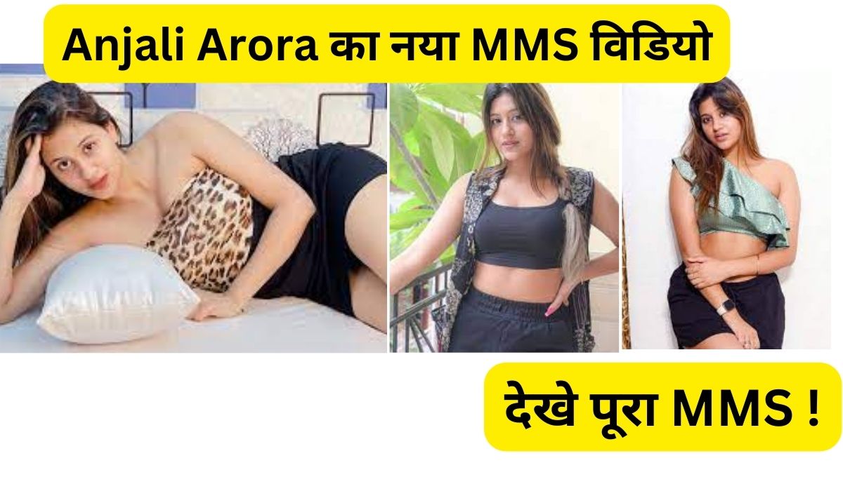 Anjali Arora mms video link